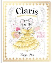 Load image into Gallery viewer, Claris: Fashion Show Fiasco: The Chicest Mouse in Paris - Hardcover