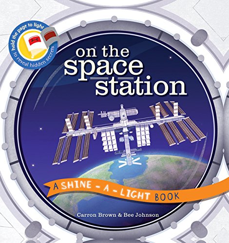 On the Space Station (Shine-a-light) Hardcover – Picture Book