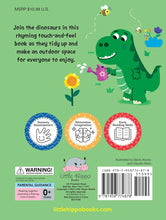 Load image into Gallery viewer, Dino Chores Outdoors Dinosaur Touch and Feel Books for Toddlers 1-3 &amp; Baby Books

