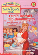 Cupid Doesn't Flip Hamburgers (The Adventures of the Bailey School Kids) Paperback