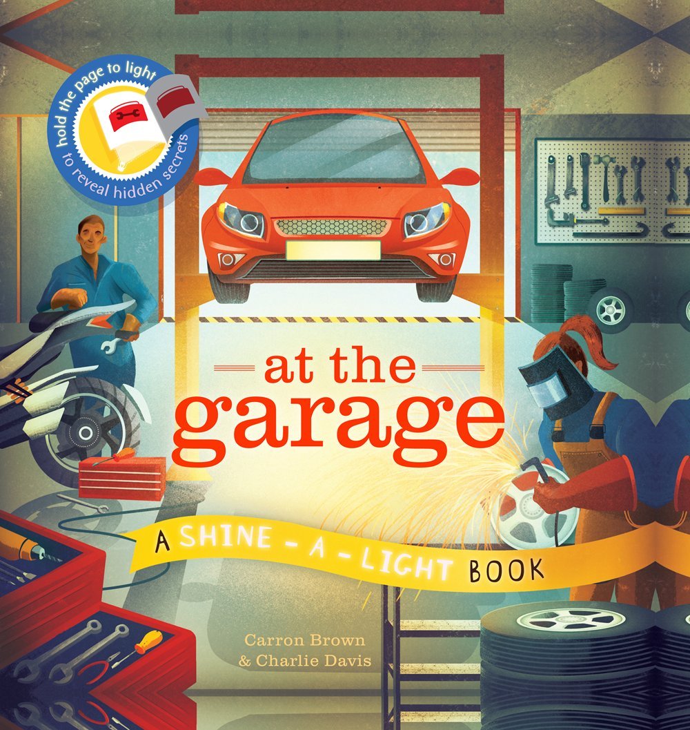 At the Garage (Shine-a-light) Hardcover – Picture Book