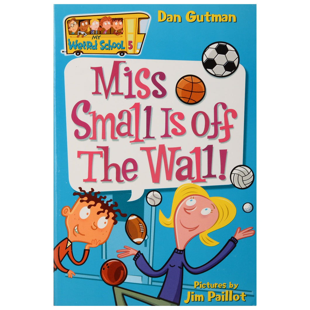 My Weird School: Miss Small Is off the Wall! Paperback