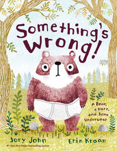 Load image into Gallery viewer, Something&#39;s Wrong!: A Bear, a Hare, and Some Underwear - Hardback
