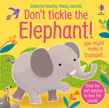 Load image into Gallery viewer, Usborne- Don&#39;t tickle the Elephant!
