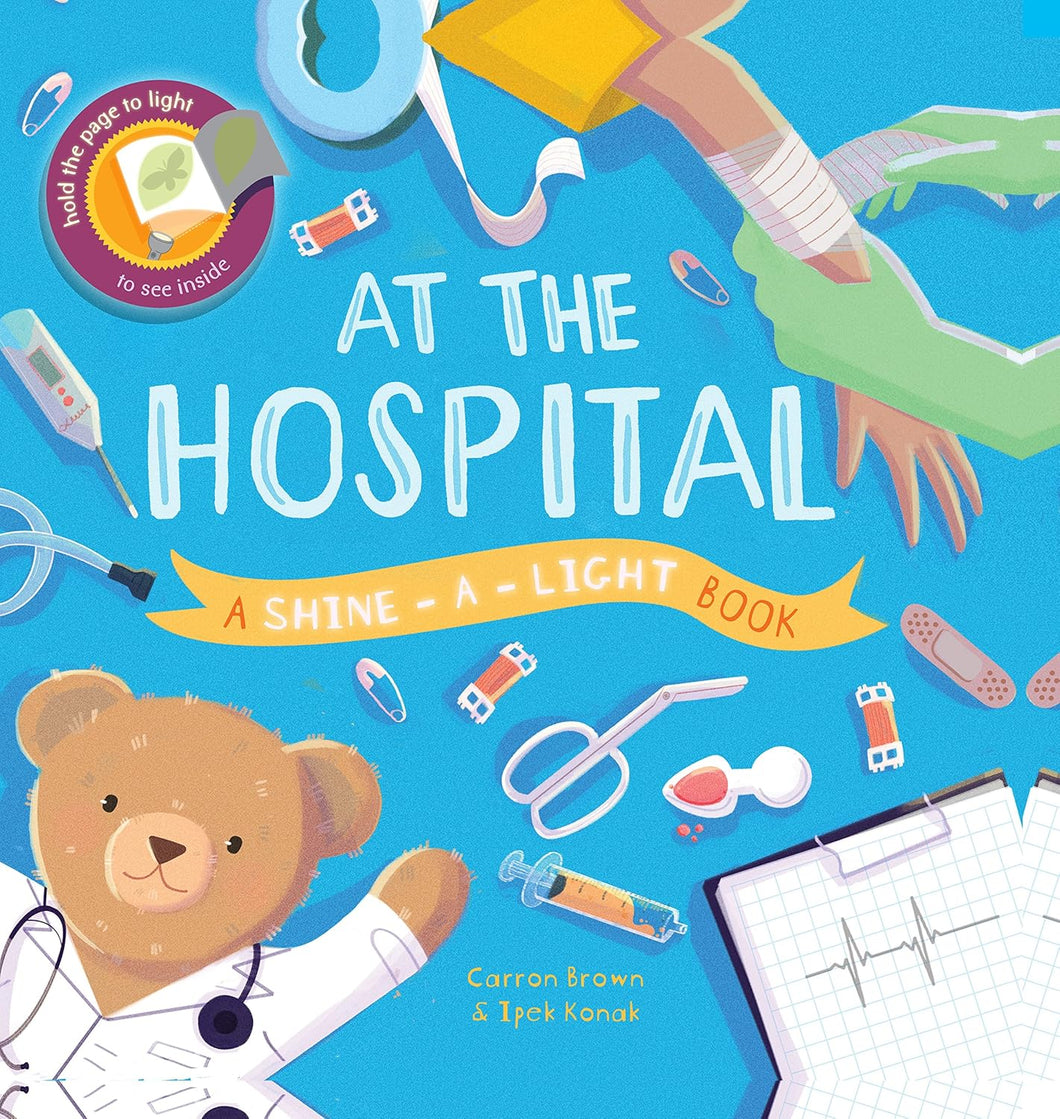 At the Hospital (Shine-A-Light) Hardcover – Picture Book