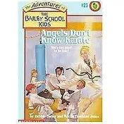 Angels Don't Know Karate (The Adventures of the Bailey School Kids) - Paperback