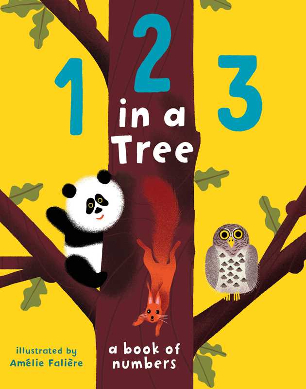 123 in a Tree by Amélie Faliere: Paper Over Board; 24 pages / English