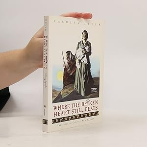 Where the broken heart still beats: the story of Cynthia Ann Parker