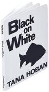 Black on White: A High Contrast Book For Newborns Board book