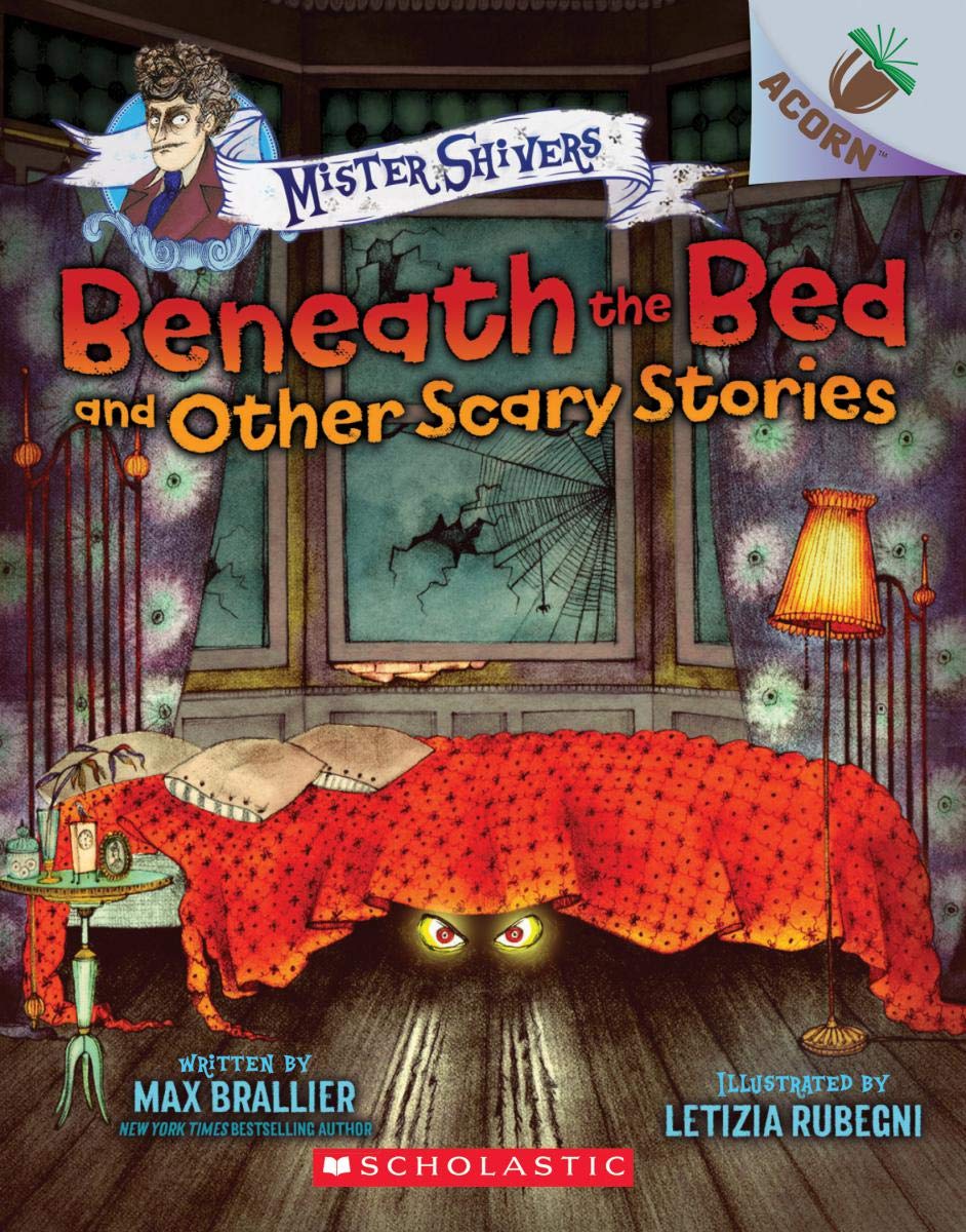 Beneath the Bed and Other Scary Stories: An Acorn Book